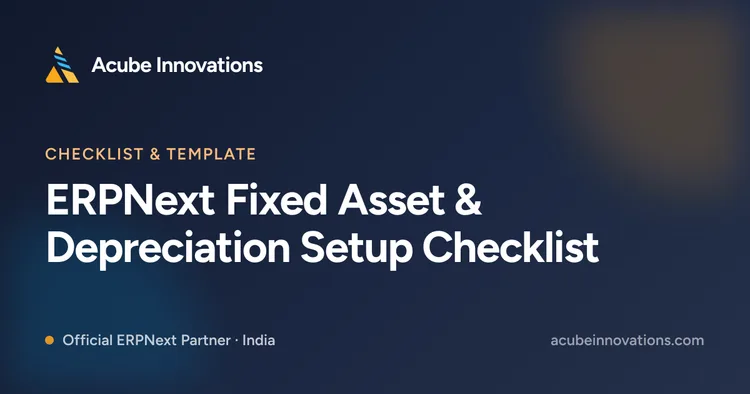 ERPNext Fixed Asset & Depreciation Setup Checklist