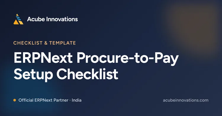 ERPNext Procure-to-Pay Setup Checklist