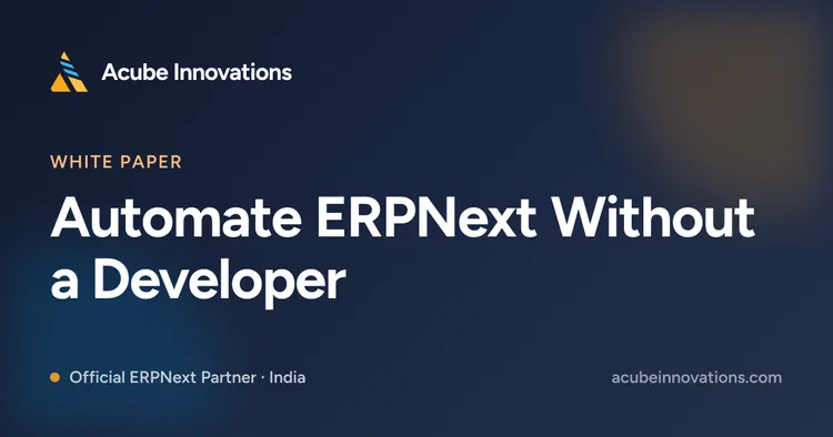 Automate ERPNext Without a Developer: Workflows, Alerts & Scheduled Jobs