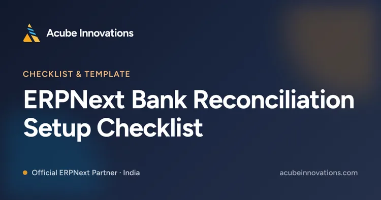 ERPNext Bank Reconciliation Setup Checklist