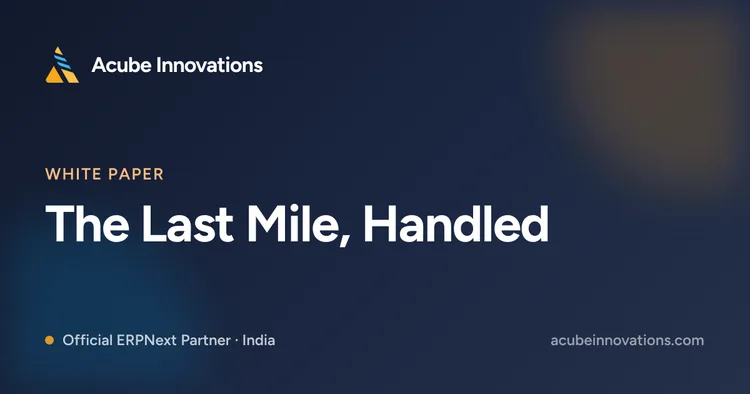 The Last Mile, Handled: Route Planning & Proof of Delivery with ERPNext Delivery Trips