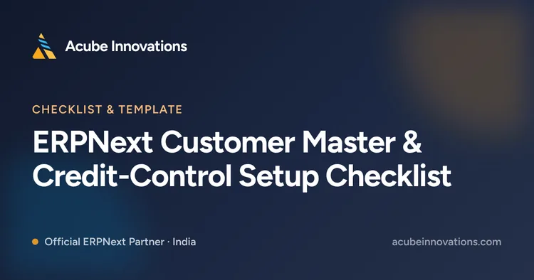 ERPNext Customer Master & Credit-Control Setup Checklist
