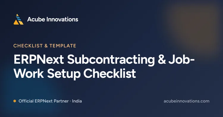 ERPNext Subcontracting & Job-Work Setup Checklist
