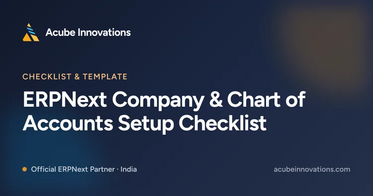 ERPNext Company & Chart of Accounts Setup Checklist